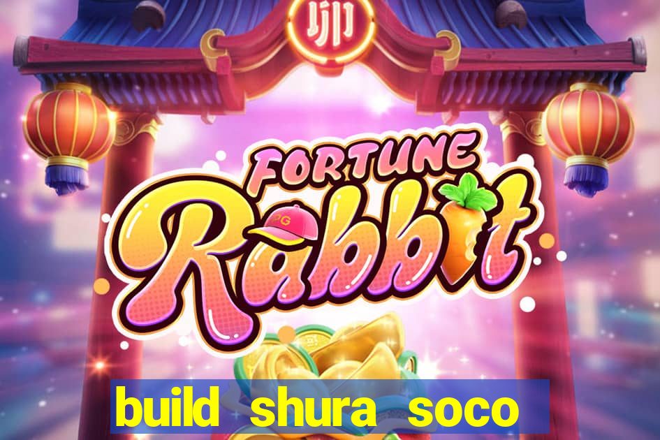 build shura soco furac o